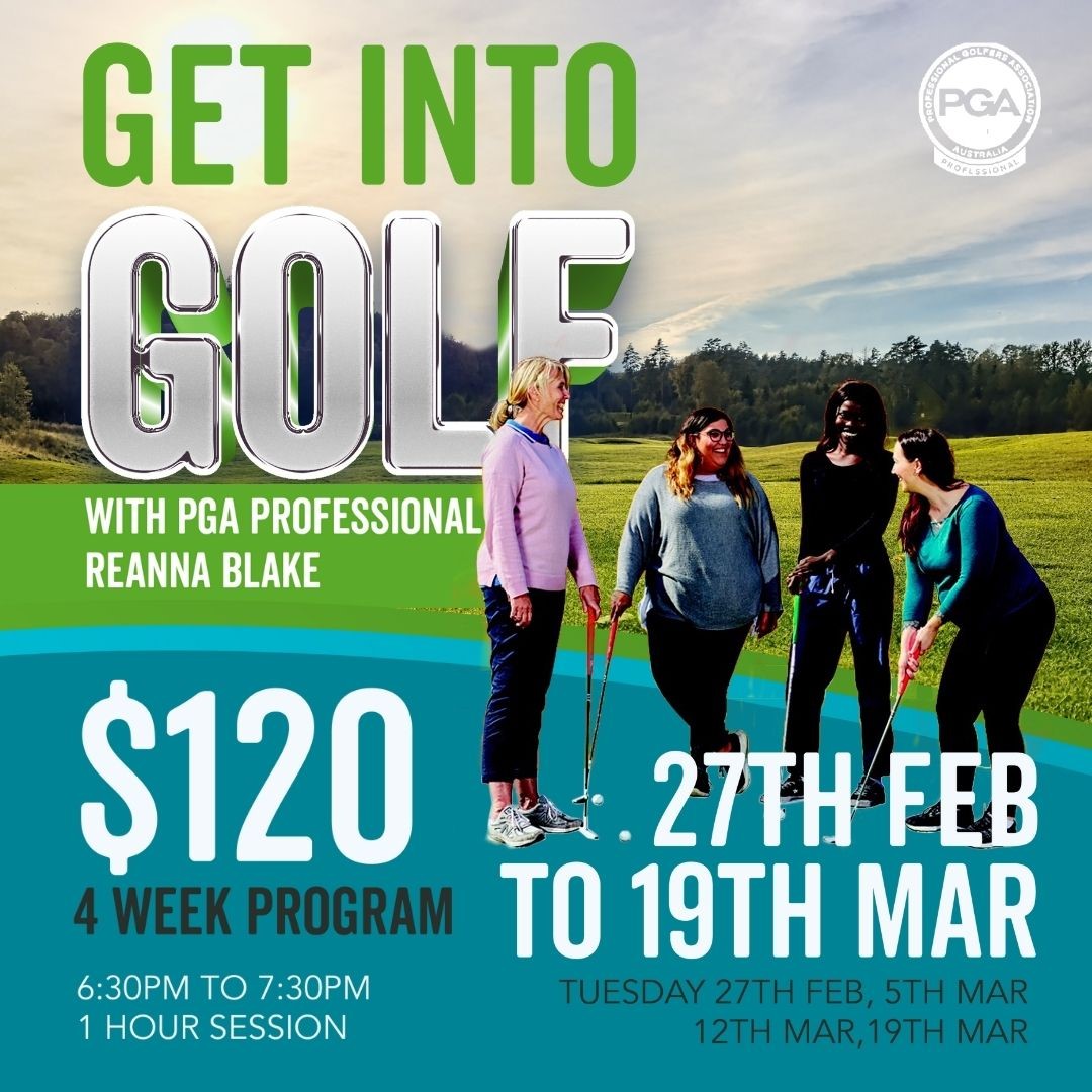 Featured image for “Register now for this fantastic Women’s Golf Program run by PGA Pro Reanna Blake – 27th Feb to 19th March!”