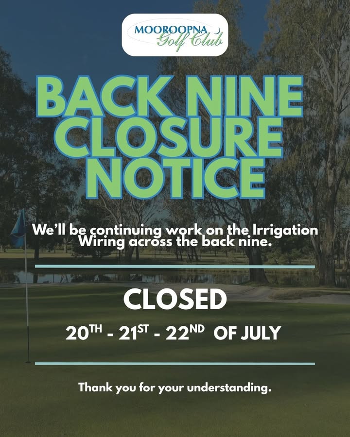 Featured image for “Back Nine Closure 20-22 July at Mooroopna Golf Club”